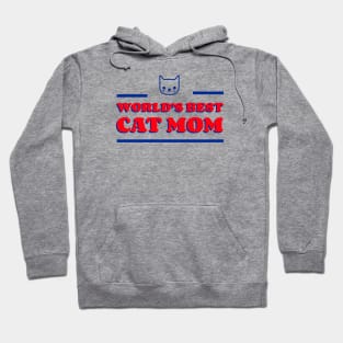 World's Best Cat Mom | Funny, cute pet quotes | Clothing | Apparel Hoodie